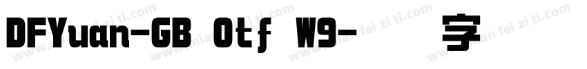 DFYuan-GB Otf W9字体转换